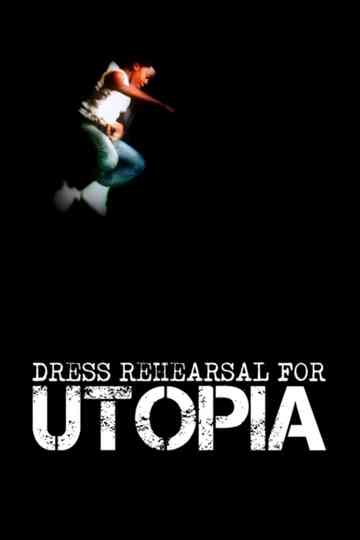 Dress Rehearsal for Utopia Poster