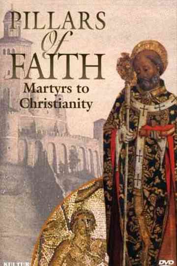 Pillars of Faith - Martyrs to Christianity Poster