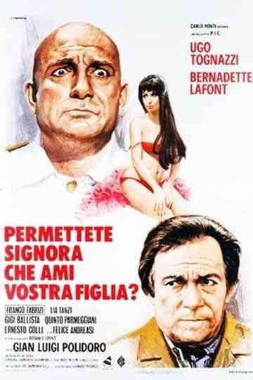 Permettete signora che ami vostra figlia? Poster