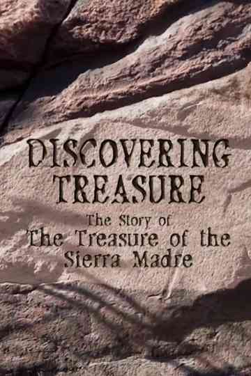 Discovering Treasure: The Story of 'The Treasure of the Sierra Madre' Poster