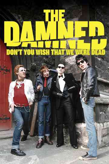 The Damned Dont You Wish That We Were Dead poster