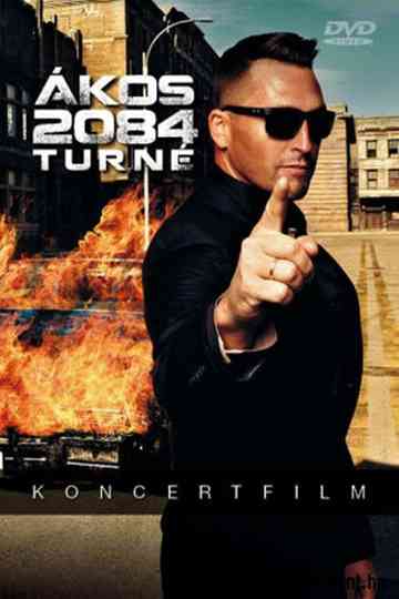 Ákos: Turné 2084 Poster