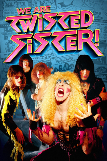 We Are Twisted Fucking Sister! Poster