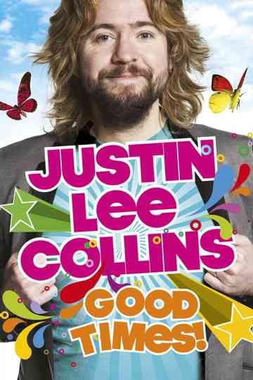 Justin Lee Collins: Good Times Poster