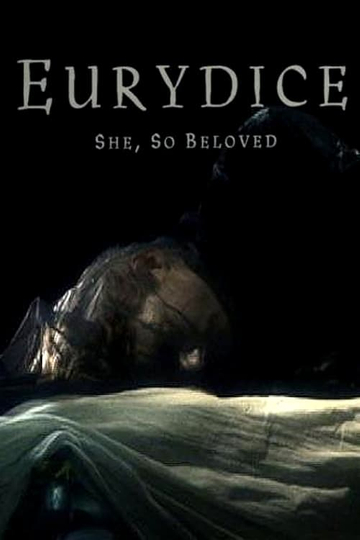 Eurydice She So Beloved