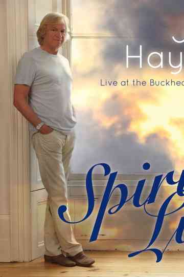 Justin Hayward: Spirits... Live at the Buckhead Theatre Atlanta Poster