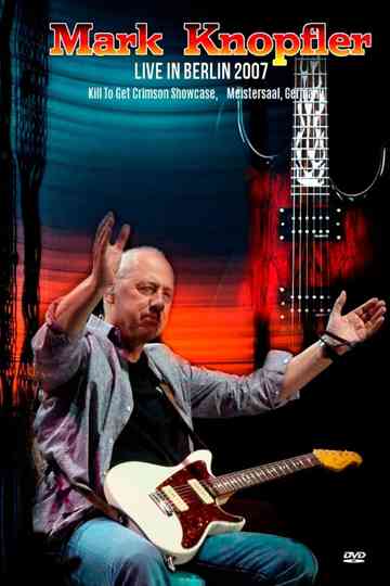 Mark Knopfler  Live In Berlin 2007 Poster
