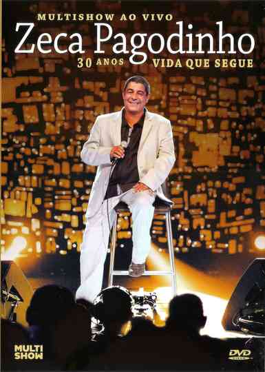 Zeca Pagodinho Multishow ao Vivo  30 Anos  Vida Que Segue poster