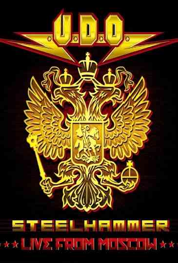 U.D.O. - Steelhammer - Live from Moscow Poster