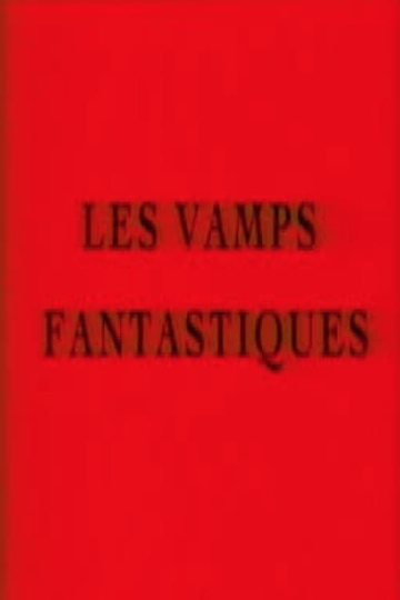 Les vamps fantastiques Poster