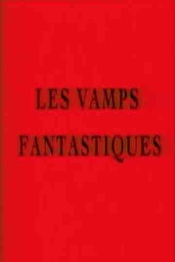 Les vamps fantastiques Poster