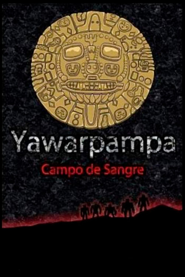 Yawarpampa: campo de sangre