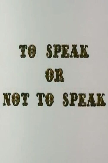 To Speak or Not to Speak Poster