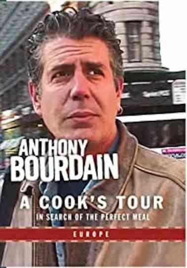 Anthony Bourdain: A Cook's Tour- Europe Poster