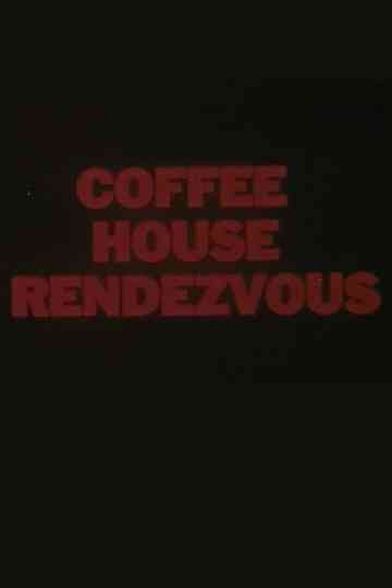 Coffee House Rendezvous Poster