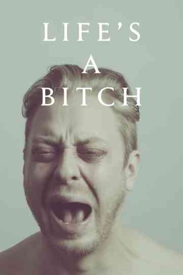 Lifes a Bitch