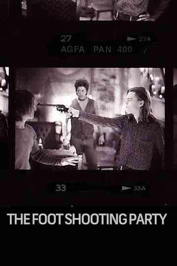 The Foot Shooting Party Poster
