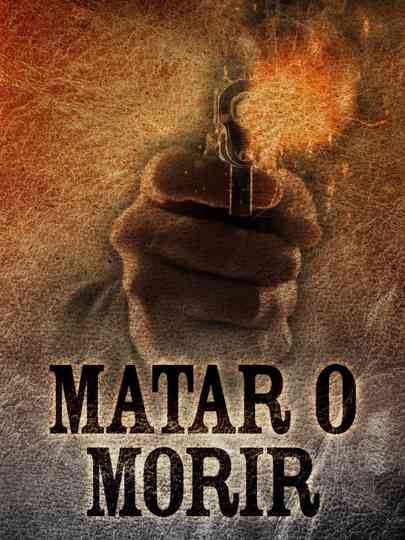 Matar o morir poster