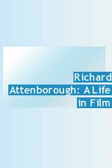 Richard Attenborough A Life in Film Poster