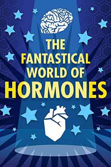 The Fantastical World of Hormones with Professor John Wass Poster