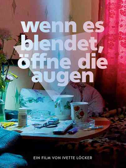 When It Blinds, Open Your Eyes Poster