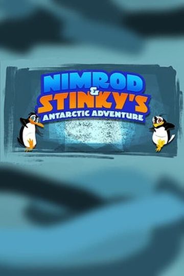Nimrod and Stinkys Antarctic Adventure