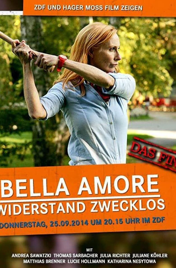 Bella Amore  Widerstand zwecklos