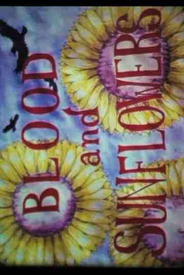 Blood and Sunflowers Poster