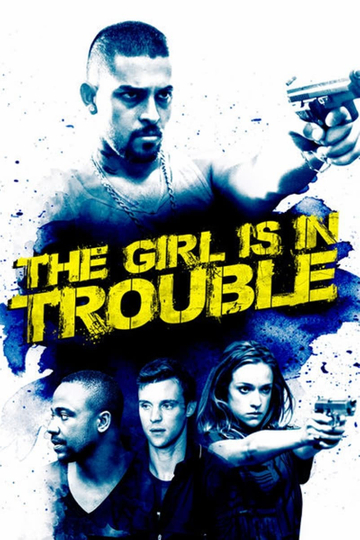 The Girl Is in Trouble Poster