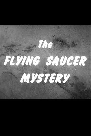 The Flying Saucer Mystery Poster