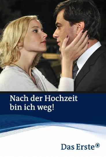 Nach der Hochzeit bin ich weg! Poster
