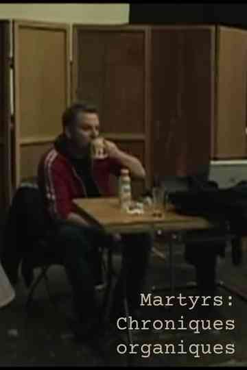 Martyrs: Organic Chronicles