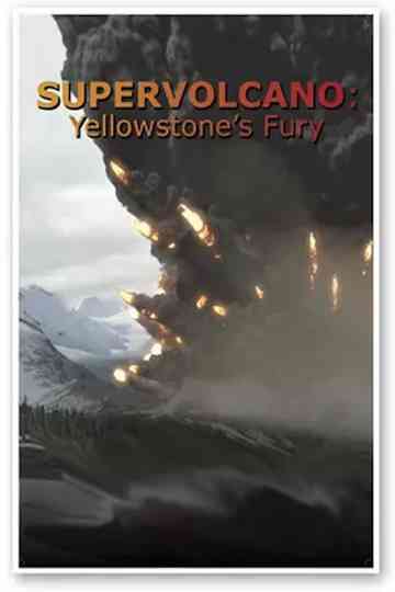 Supervolcano Yellowstones Fury Poster