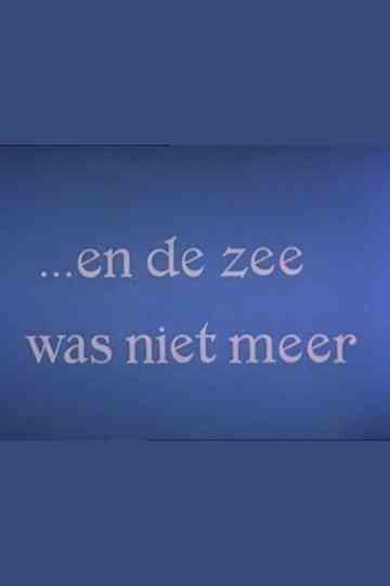 And There Was No More Sea Poster