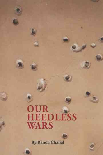 Our Heedless Wars Poster