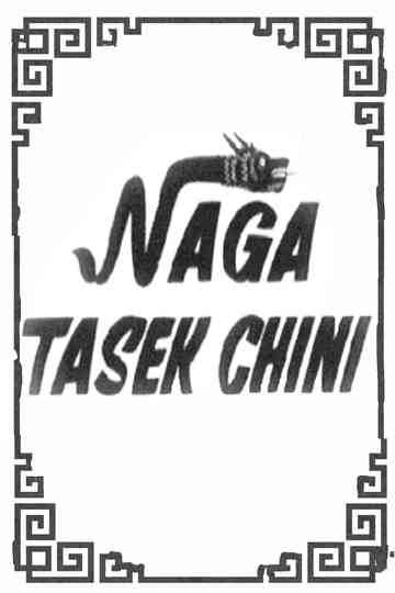 Naga Tasek Chini Poster