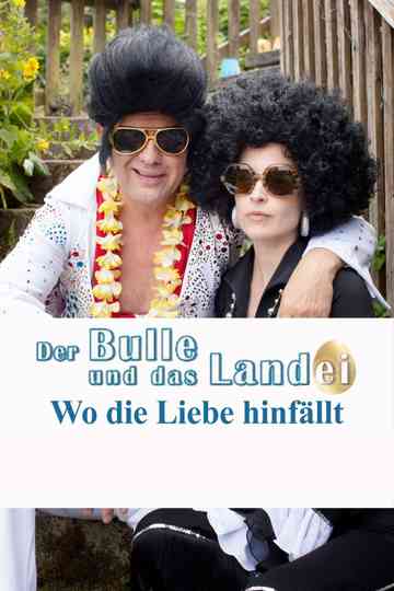 Der Bulle und das Landei  Wo die Liebe hinfällt poster