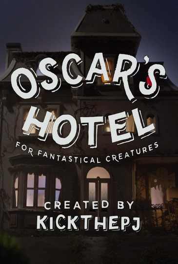 Oscars Hotel for Fantastical Creatures