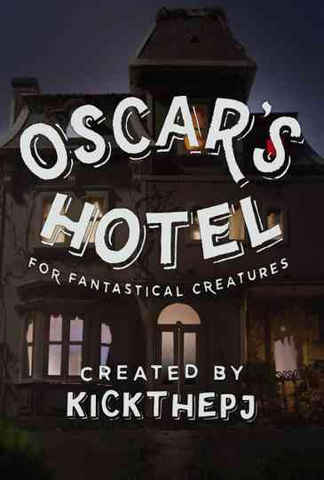 Oscars Hotel for Fantastical Creatures Poster