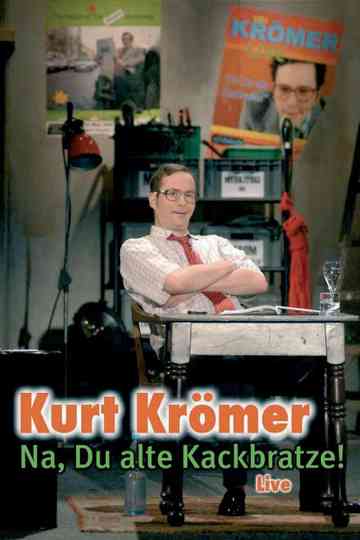 Kurt Krömer  Na du alte Kackbratze Poster