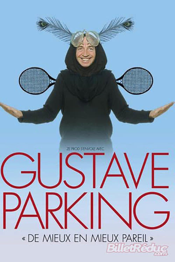 Gustave Parking  De Mieux en Mieux Pareil