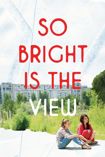 So Bright Is the View Poster