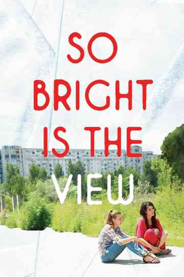 So Bright Is the View Poster