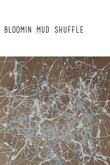 Bloomin Mud Shuffle Poster