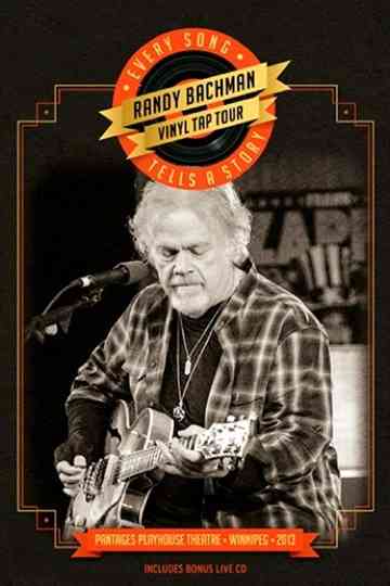 Randy Bachman  Vinyl Tap Tour  Every Song Tells a Story Poster