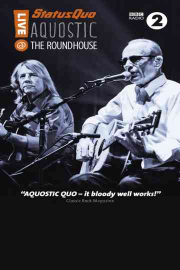 Status Quo  Aquostic  Live at the Roundhouse poster
