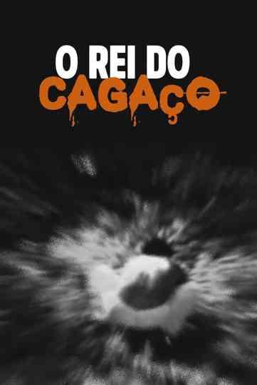 O Rei do Cagaço Poster