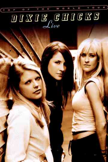 Dixie Chicks Top of the World Tour Live Poster