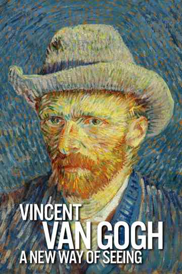 Vincent Van Gogh: A New Way of Seeing poster