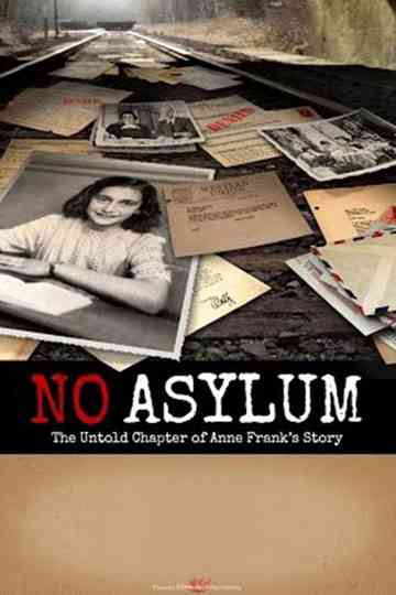 No Asylum The Untold Chapter of Anne Franks Story Poster